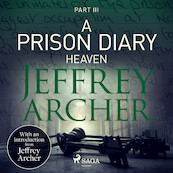 A Prison Diary III - Heaven - Jeffrey Archer (ISBN 9788726599978)