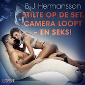 Stilte op de set. Camera loopt – en seks! - erotisch verhaal - B. J. Hermansson (ISBN 9788726302516)