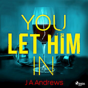 You Let Him In - J.A. Andrews (ISBN 9788726700145)
