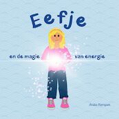 Eefje en de magie van energie - Anita Kemper (ISBN 9789083038964)