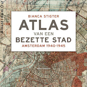 Atlas van een bezette stad - Bianca Stigter (ISBN 9789045045023)