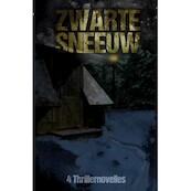 Zwarte sneeuw - Miriam Lucia, Annemarie Ros, Luc Vos, Jacob Dens (ISBN 9789493233645)