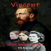 Vincent was onze broer - Els Knoope (ISBN 9789462176966)