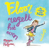 Floor regelt het even - De regels van Floor [MP3] - Marjon Hoffman (ISBN 9789021682044)