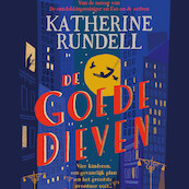 De goede dieven - Katherine Rundell (ISBN 9789024593538)