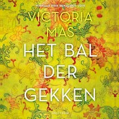 Het bal der gekken - Victoria Mas (ISBN 9789000379552)