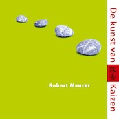 De kunst van Kaizen - Robert Maurer (ISBN 9789026157387)