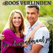 Ja, duizendmaal ja - Roos Verlinden (ISBN 9789462177949)
