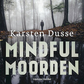 Mindful Moorden - Karsten Dusse (ISBN 9789046174999)