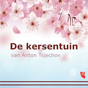 De Kersentuin - Anton Tsjechov (ISBN 9789077858493)