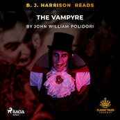 B. J. Harrison Reads The Vampyre - John Polidori (ISBN 9788726574586)