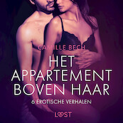 Het appartement boven haar - 6 erotische verhalen - Camille Bech (ISBN 9788726958461)