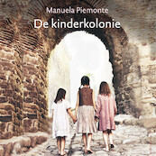 De kinderkolonie - Manuela Piemonte (ISBN 9789026356902)