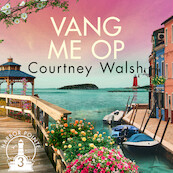 Vang me op - Courtney Walsh (ISBN 9789029731775)
