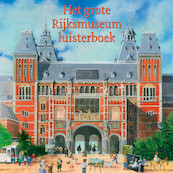Het grote Rijksmuseum luisterboek - (ISBN 9789047630777)
