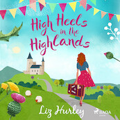 High Heels in the Highlands - Liz Hurley (ISBN 9788726982671)