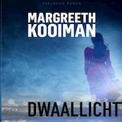 Dwaallicht - Margreeth Kooiman (ISBN 9789462179349)
