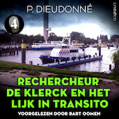 Rechercheur De Klerck en het lijk in transito - P. Dieudonné (ISBN 9789179957063)