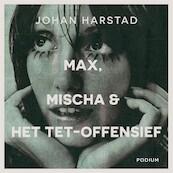 Max, Mischa & het Tet-offensief - Johan Harstad (ISBN 9789463810470)