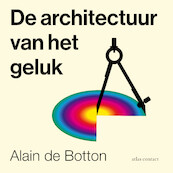 De architectuur van het geluk - Alain de Botton (ISBN 9789045045566)