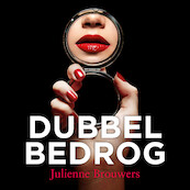 Dubbel bedrog - Julienne Brouwers (ISBN 9789083034843)