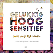 Gelukkig Hoogsensitief - Esther Bergsma, Derk Eimers (ISBN 9789492595409)