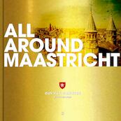 All Around Maastricht by Guy van Grinsven - Guy van Grinsven (ISBN 9789081988254)