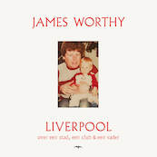 Liverpool - James Worthy (ISBN 9789400409224)