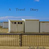 A Travel Dairy - Jade Bracke (ISBN 9789464657289)