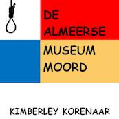 De Almeerse Museum Moord - Kimberley Korenaar (ISBN 9789403689104)
