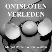 ontsloten verleden - Margot Wintein (ISBN 9789403692425)