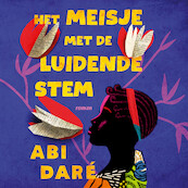 Het meisje met de luidende stem - Abi Daré (ISBN 9789046175514)