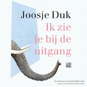 Ik zie je bij de uitgang - Joosje Duk (ISBN 9789048863211)
