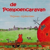 De Pompoencaravan - Thijmen Gijsbertsen (ISBN 9789462179639)