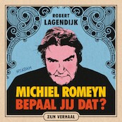 Michiel Romeyn - Robert Lagendijk (ISBN 9789046829455)