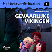Het betoverde kasteel 7 - Gevaarlijke Vikingen - Peter Gotthardt (ISBN 9788728020951)