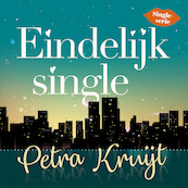 Eindelijk Single - Petra Kruijt (ISBN 9789020543650)