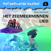 Het betoverde kasteel 11 - Het Zeemeerminnen Lied - Peter Gotthardt (ISBN 9788728041468)