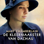 De kleermaakster van Dachau - Mary Chamberlain (ISBN 9789046176115)