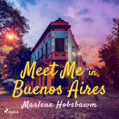 Meet Me in Buenos Aires - Marlene Hobsbawn (ISBN 9788728024645)