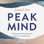 Peak Mind - Amishi Jha (ISBN 9789025908355)