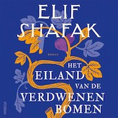 Het eiland van de verdwenen bomen - Elif Shafak (ISBN 9789046829684)