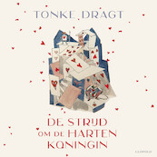 De strijd om de Hartenkoningin - Tonke Dragt (ISBN 9789025883379)