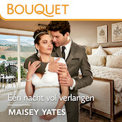 Eén nacht vol verlangen - Maisey Yates (ISBN 9789402763591)