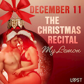 December 11: The Christmas Recital – An Erotic Christmas Calendar - My Lemon (ISBN 9788726700374)