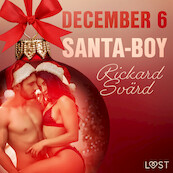 December 6: Santa-Boy – An Erotic Christmas Calendar - Rickard Svärd (ISBN 9788726756517)