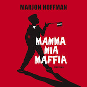Mamma mia maffia - Marjon Hoffman (ISBN 9789021682945)