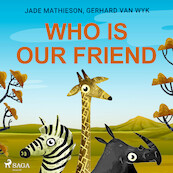 Who is Our Friend - Gerhard van Wyk, Jade Mathieson (ISBN 9788728110737)