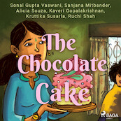 The Chocolate Cake - Sonal Gupta Vaswani, Shital Choudhary, Ruchi Shah, Kruttika Susarla, Kaveri Gopalakrishnan, Alicia Souza, Sanjana Mitbander (ISBN 9788728110799)