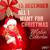 15 december: All I want for Christmas – een erotische adventskalender - Malin Edholm (ISBN 9788726761627)